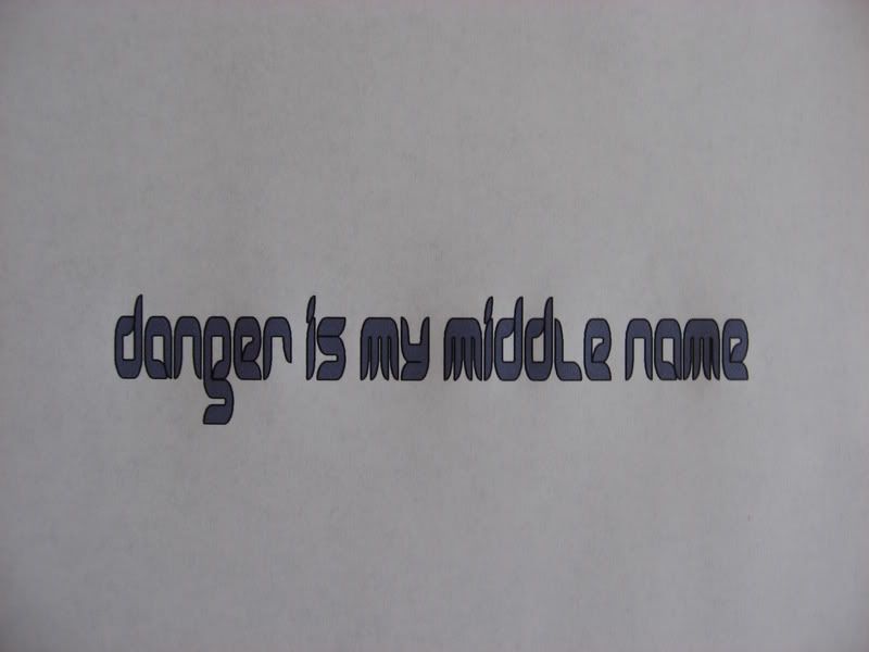 danger is my middle name