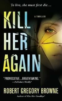Kill Her Again by Robert Gregory Browne